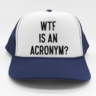 WTF Is An Acronym Funny Trucker Hat