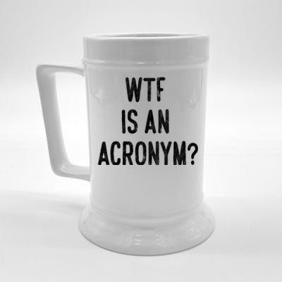 WTF Is An Acronym Funny Beer Stein