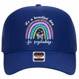 Wo It's A Beautiful Day For Scrapbooking Boho Rainbow Funny Gift High Crown Mesh Back Trucker Hat