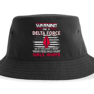 Warning Im A DELTA FORCE So If You Dont Want Your Feelings Hurt Walk Always Sustainable Bucket Hat