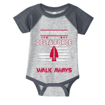 Warning Im A DELTA FORCE So If You Dont Want Your Feelings Hurt Walk Always Infant Baby Jersey Bodysuit