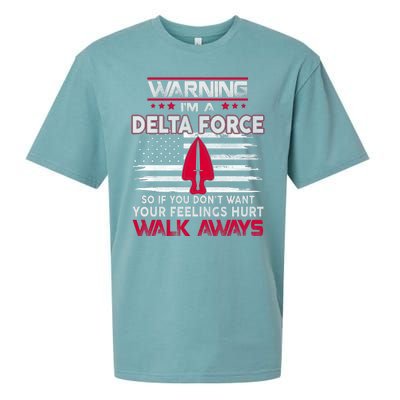 Warning Im A DELTA FORCE So If You Dont Want Your Feelings Hurt Walk Always Sueded Cloud Jersey T-Shirt