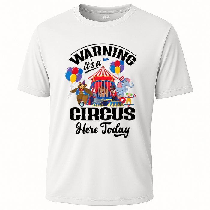 Warning It'S A Circus Here Today Carnival Birthday Party Cooling Performance Crew T-Shirt