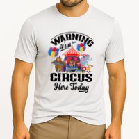 Warning It'S A Circus Here Today Carnival Birthday Party Cooling Performance Crew T-Shirt