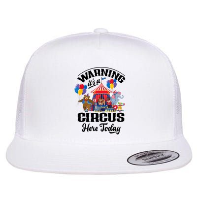 Warning It'S A Circus Here Today Carnival Birthday Party Flatbill Hat