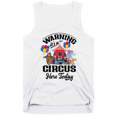 Warning It'S A Circus Here Today Carnival Birthday Party Tank Top