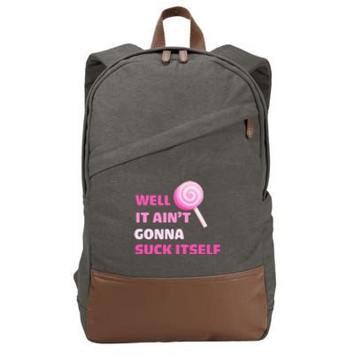 Well It Aint Gonna Suck Itself Lollipop Candy Halloween Cotton Canvas Backpack