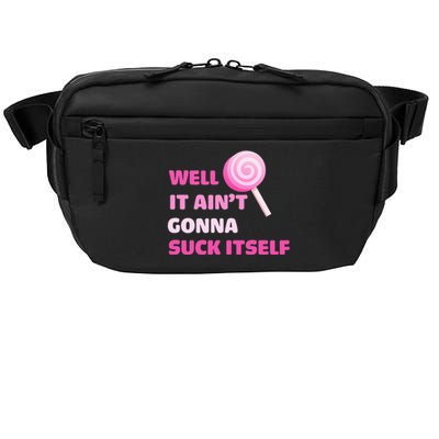 Well It Aint Gonna Suck Itself Lollipop Candy Halloween Crossbody Pack