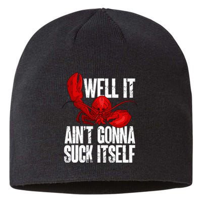 Well It Aint Gonna Suck Itself Lobster Seafood Lover Sustainable Beanie