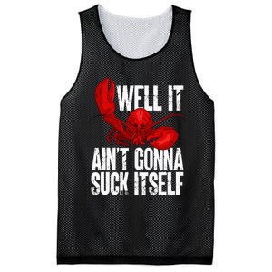 Well It Aint Gonna Suck Itself Lobster Seafood Lover Mesh Reversible Basketball Jersey Tank