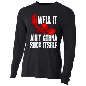 Well It Aint Gonna Suck Itself Lobster Seafood Lover Cooling Performance Long Sleeve Crew