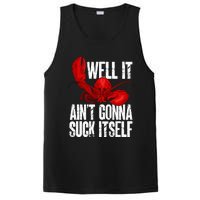 Well It Aint Gonna Suck Itself Lobster Seafood Lover PosiCharge Competitor Tank