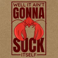 Well It AinT Gonna Suck Itself Cajun Crawfish Lover Cotton Canvas Backpack