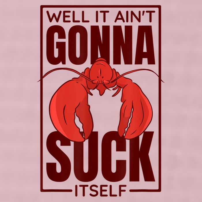 Well It AinT Gonna Suck Itself Cajun Crawfish Lover 25L Jumbo Tote