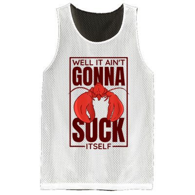 Well It AinT Gonna Suck Itself Cajun Crawfish Lover Mesh Reversible Basketball Jersey Tank