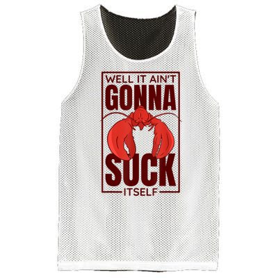 Well It AinT Gonna Suck Itself Cajun Crawfish Lover Mesh Reversible Basketball Jersey Tank