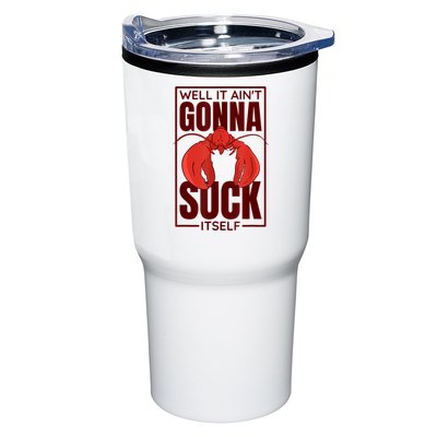 Well It AinT Gonna Suck Itself Cajun Crawfish Lover Tumbler