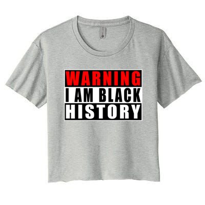 Warning I Am Black History Month Gift Women's Crop Top Tee