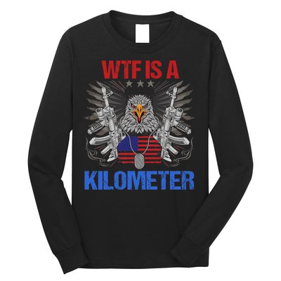 Wtf Is A Kilometer Eagle American Flag Usa 4th Of July Long Sleeve Shirt