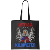 Wtf Is A Kilometer Eagle American Flag Usa 4th Of July Bag