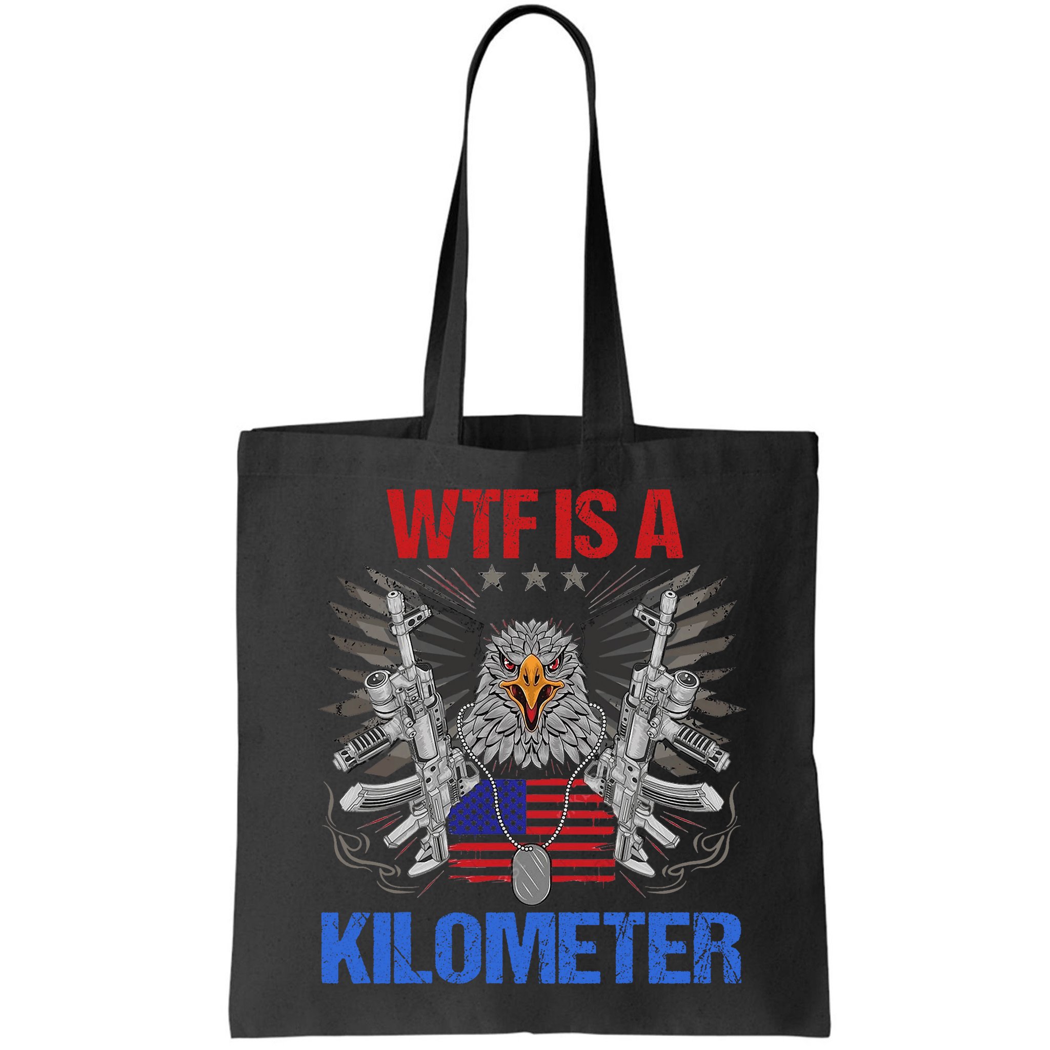 Wtf Is A Kilometer Eagle American Flag Usa 4th Of July Bag