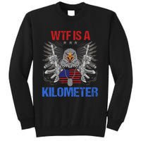 Wtf Is A Kilometer Eagle American Flag Usa 4th Of July Tall Sweatshirt