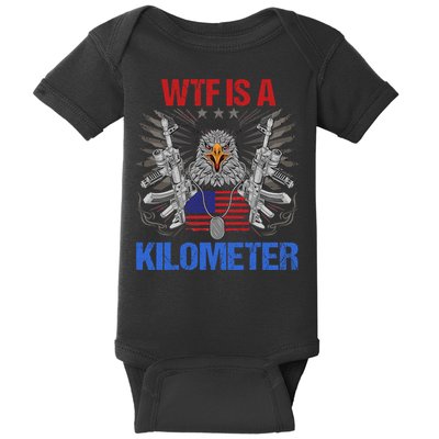 Wtf Is A Kilometer Eagle American Flag Usa 4th Of July Baby Bodysuit