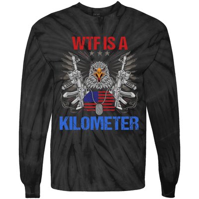 Wtf Is A Kilometer Eagle American Flag Usa 4th Of July Tie-Dye Long Sleeve Shirt