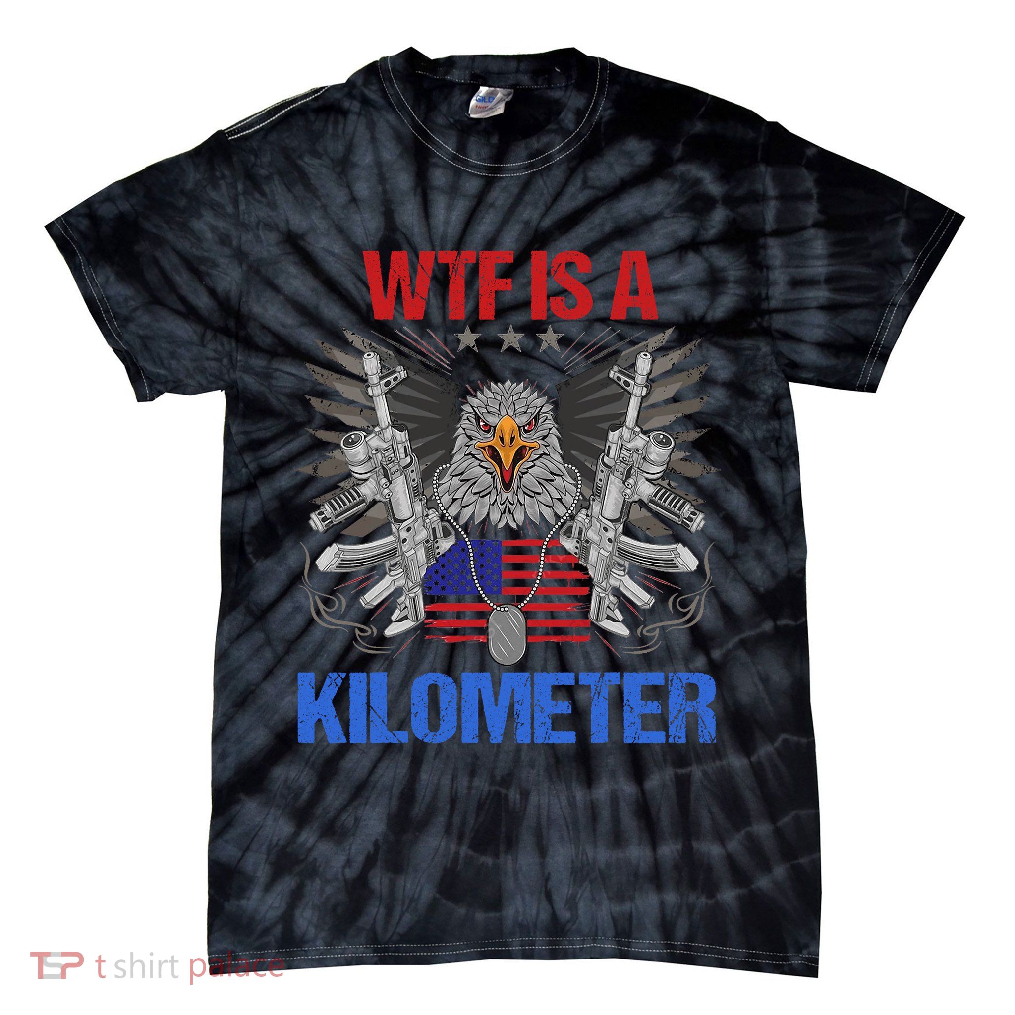 Wtf Is A Kilometer Eagle American Flag Usa 4th Of July Tie-Dye T-Shirt