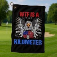 Wtf Is A Kilometer Eagle American Flag Usa 4th Of July Golf Towel