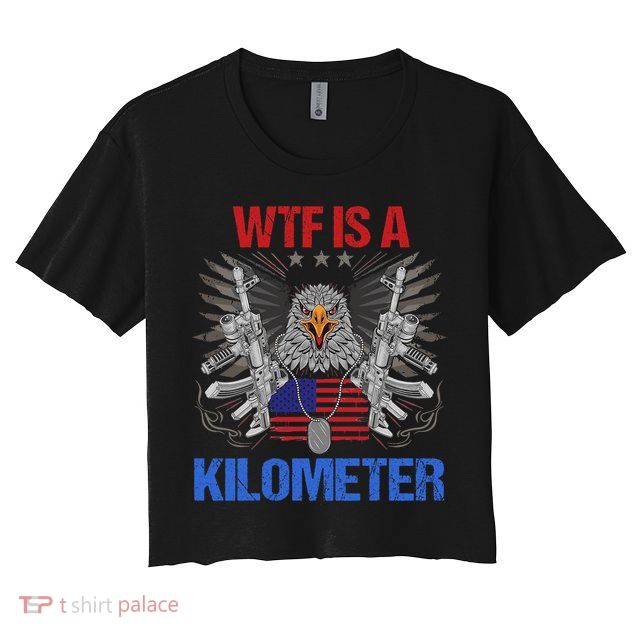Wtf Is A Kilometer Eagle American Flag Usa 4th Of July Crop Top