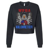 Wtf Is A Kilometer Eagle American Flag Usa 4th Of July Cropped Pullover Crew