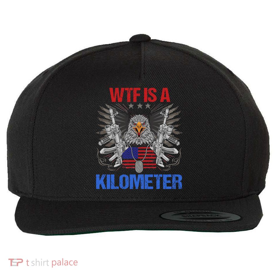 Wtf Is A Kilometer Eagle American Flag Usa 4th Of July Wool Snapback Cap