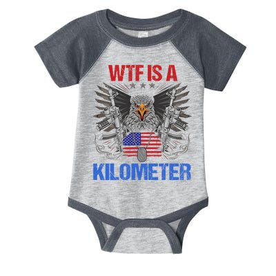 Wtf Is A Kilometer Eagle American Flag Usa 4th Of July Infant Baby Jersey Bodysuit