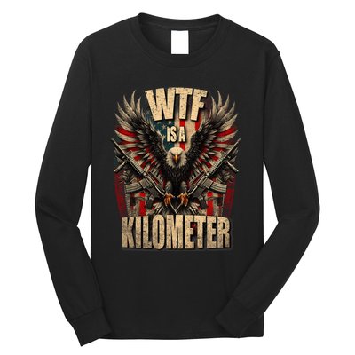 Wtf Is A Kilometer Eagle Badge American Signature Burger Long Sleeve Shirt