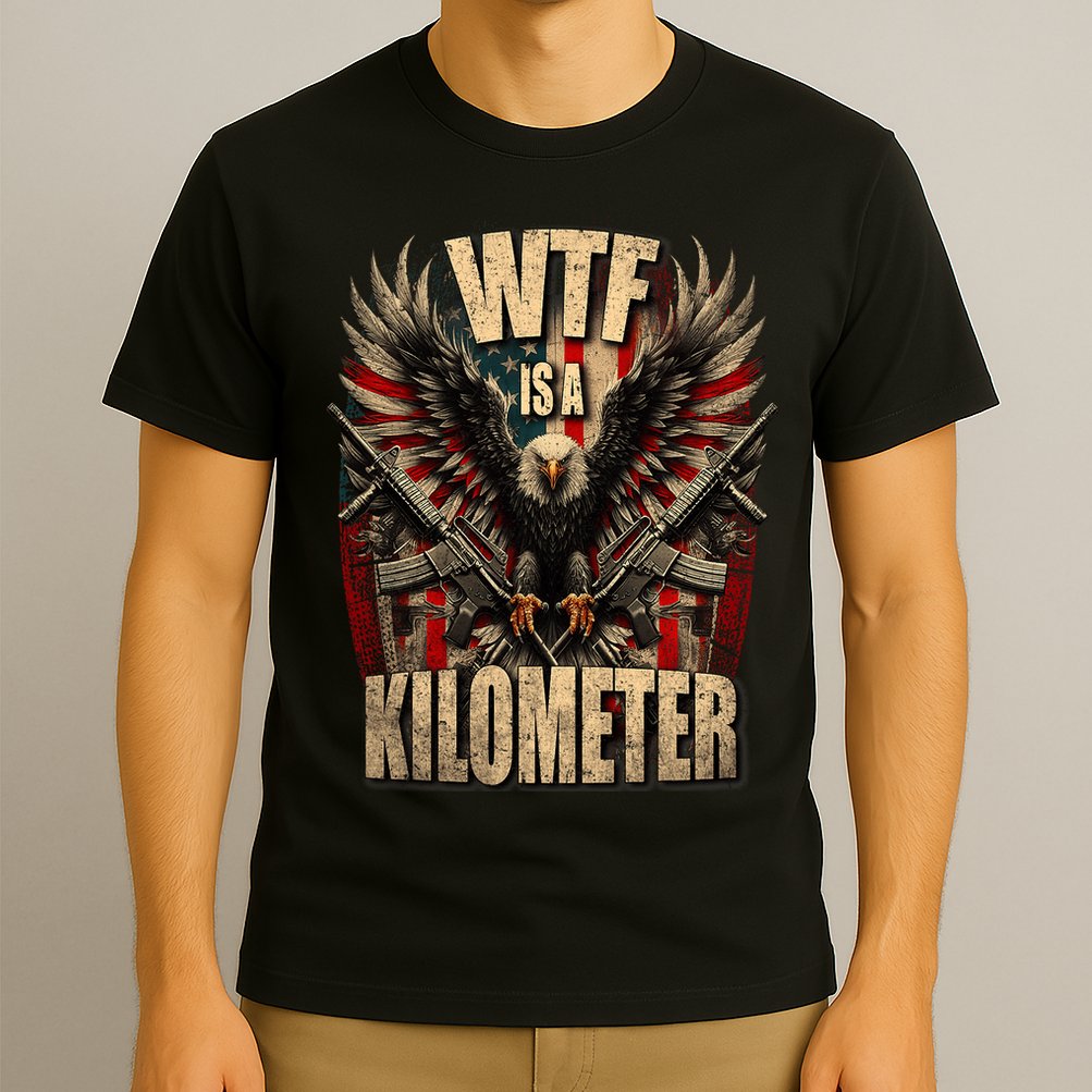 Wtf Is A Kilometer Eagle Badge American Signature Burger T-Shirt