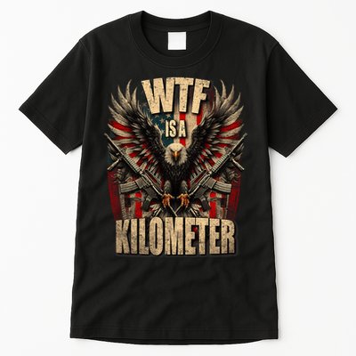 Wtf Is A Kilometer Eagle Badge American Signature Burger Tall T-Shirt