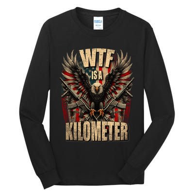 Wtf Is A Kilometer Eagle Badge American Signature Burger Tall Long Sleeve T-Shirt