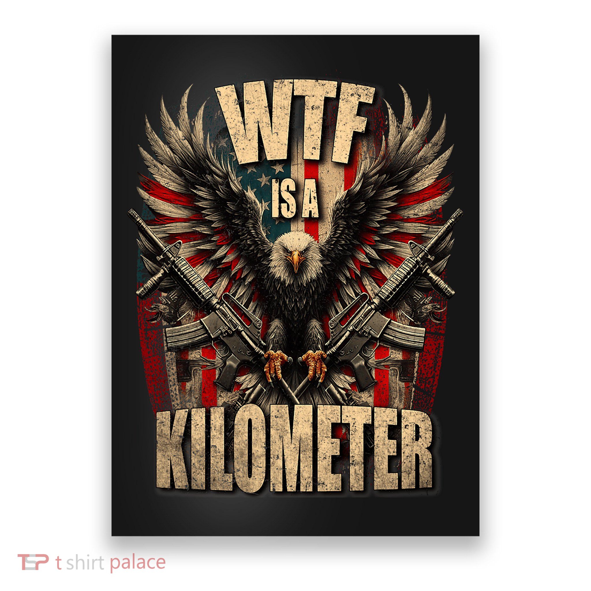 Wtf Is A Kilometer Eagle Badge American Signature Burger Poster