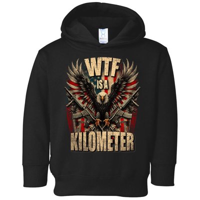Wtf Is A Kilometer Eagle Badge American Signature Burger Toddler Hoodie