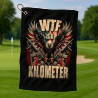 Wtf Is A Kilometer Eagle Badge American Signature Burger Golf Towel