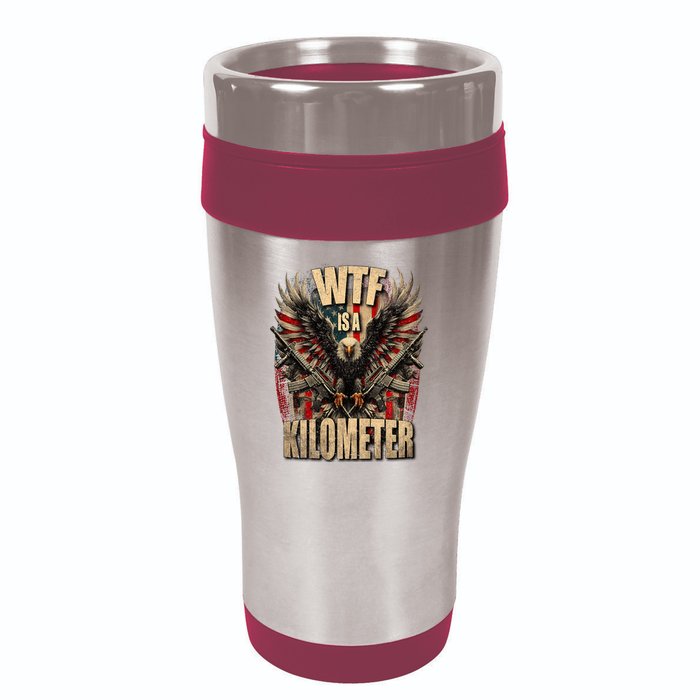 Wtf Is A Kilometer Eagle Badge American Signature Burger 16oz Travel Tumbler