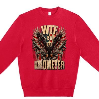 Wtf Is A Kilometer Eagle Badge American Signature Burger Premium Crewneck Sweatshirt