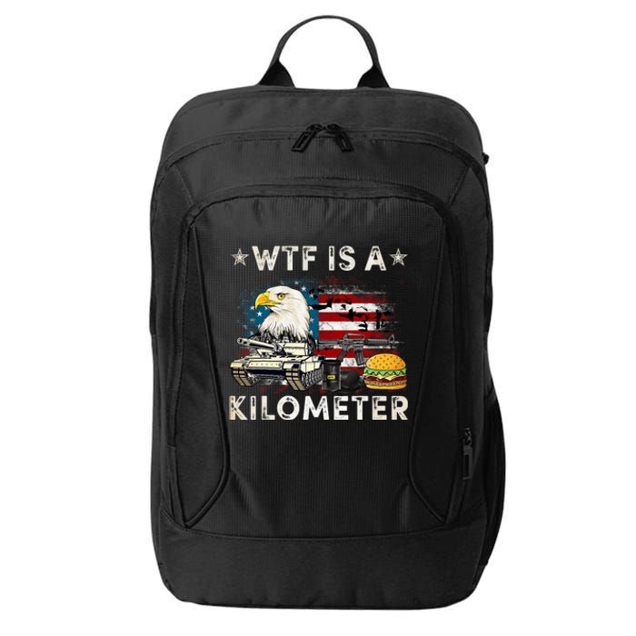 Wtf Is A Kilometer Eagle Badge American Signature Burger Funny 4th Of July City Backpack