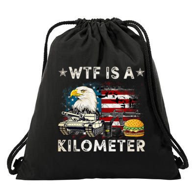 Wtf Is A Kilometer Eagle Badge American Signature Burger Funny 4th Of July Drawstring Bag