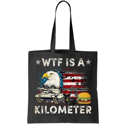 Wtf Is A Kilometer Eagle Badge American Signature Burger Funny 4th Of July Tote Bag