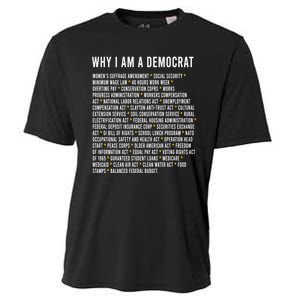 Why I Am A Democrat Cool Political Outfit For Democrats Cooling Performance Crew T-Shirt