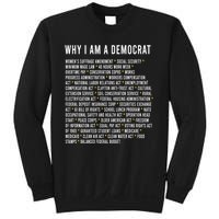 Why I Am A Democrat Cool Political Outfit For Democrats Sweatshirt