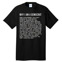 Why I Am A Democrat Cool Political Outfit For Democrats Tall T-Shirt