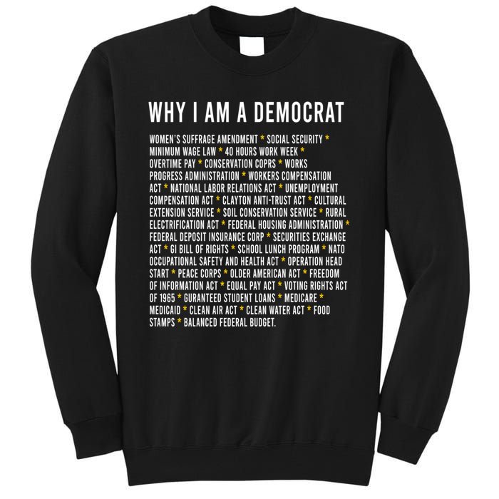 Why I Am A Democrat Cool Political Outfit For Democrats Tall Sweatshirt